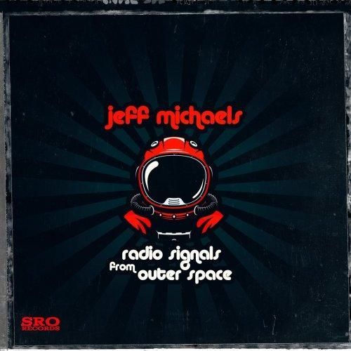 Jeff Michaels - Radio Signals from Outer Space (2023)